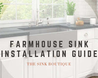 The Ultimate Farmhouse Sink Installation Guide - The Sink Boutique