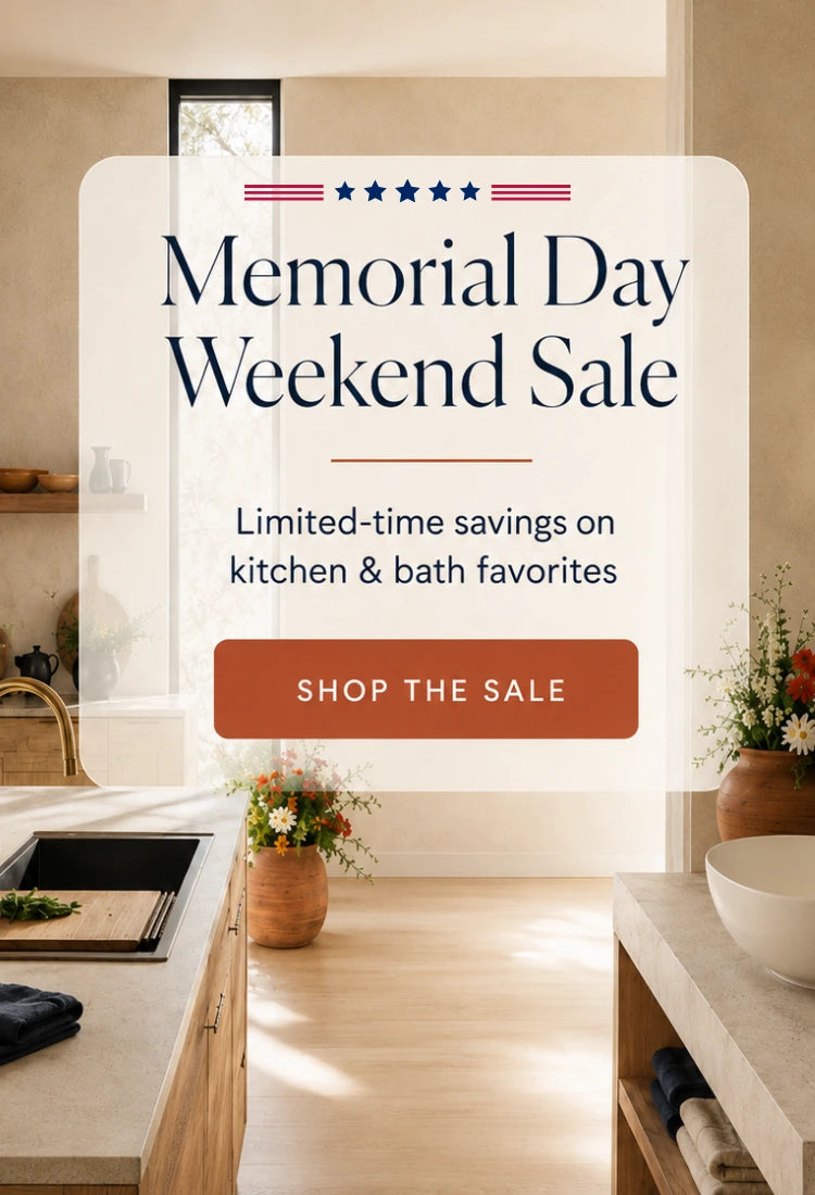 Memorial Day Weekend Sale on kitchen and bath products 